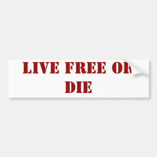 LIVE FREE OR DIE BUMPER STICKER