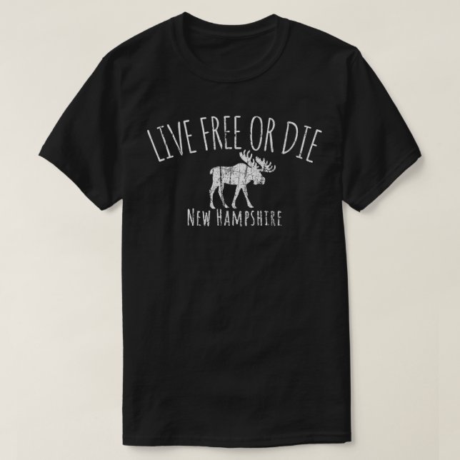 Live Free Or Die New Hampshire  6 T-Shirt (Design Front)
