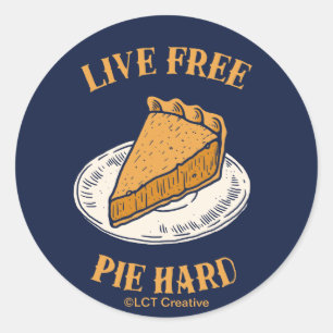 Live Free Pie Hard Classic Round Sticker