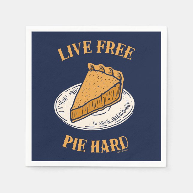 Live Free Pie Hard Napkin (Front)