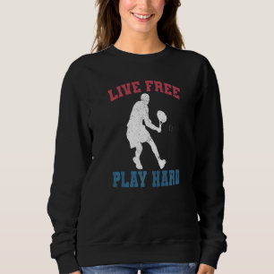 Live Free Play Hard Tennis Player Coach Joke Grap Sweatshirt