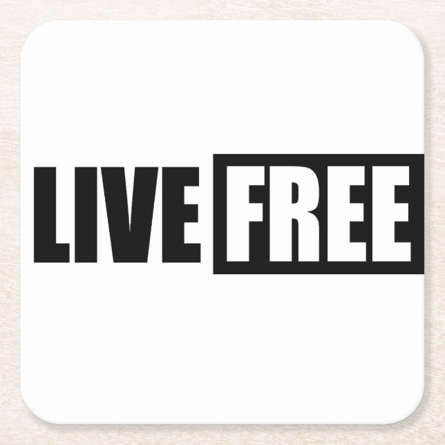LIVE FREE SQUARE PAPER COASTER (Front)