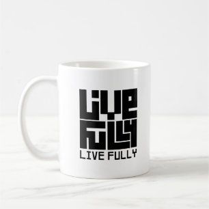 Live fully coffee mug