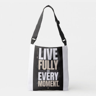 Live Fully • Every Moment Crossbody Bag