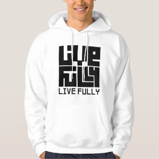 Live fully hoodie