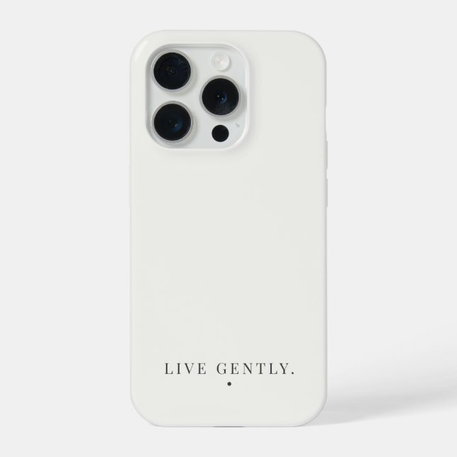 Live Gently Minimalist Quote – Soft Neutral iPhone Case (Back)