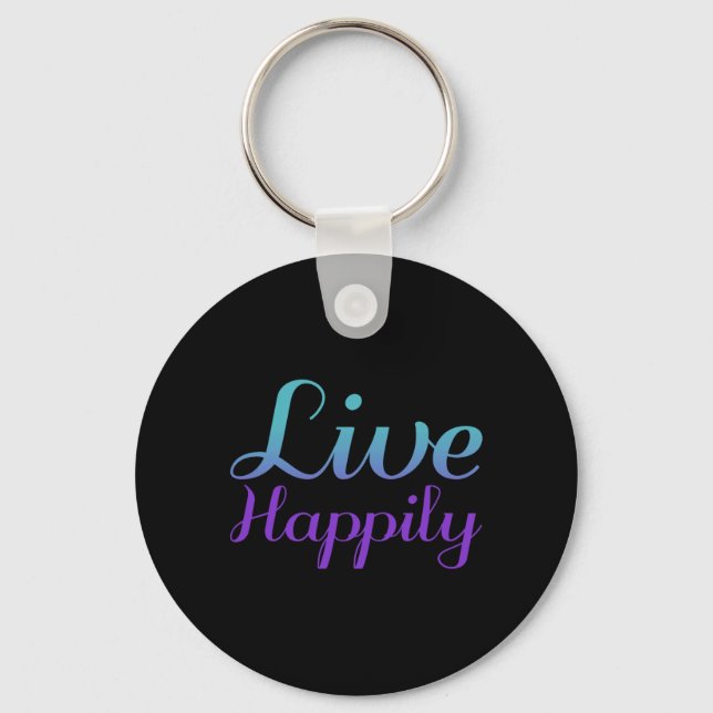 Live Happily Prevention Awareness Design Key Ring (Front)