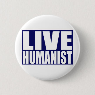 Live Humanist 6 Cm Round Badge