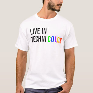 Live in Technicolor T-Shirt