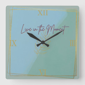 Live in the Moment 10.75" Square Wall Clock