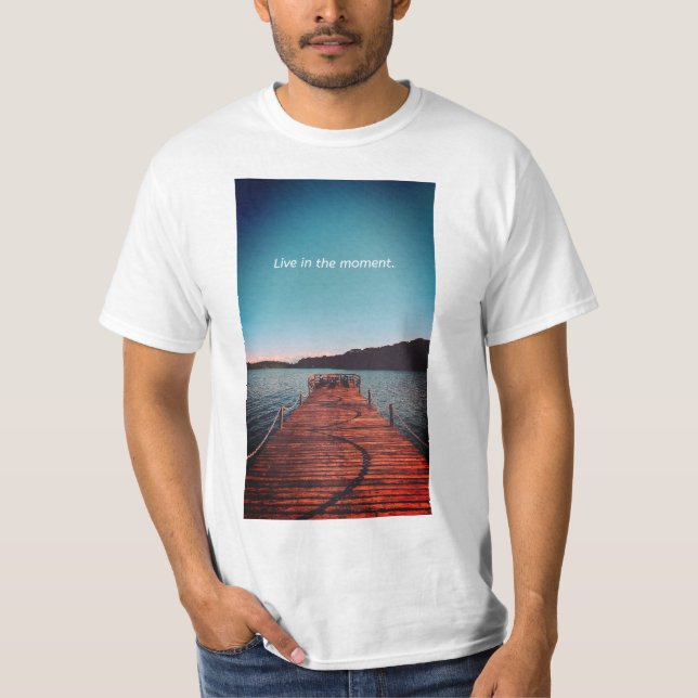 Live in the Moment – Embrace Life Now" T-Shirt (Front)