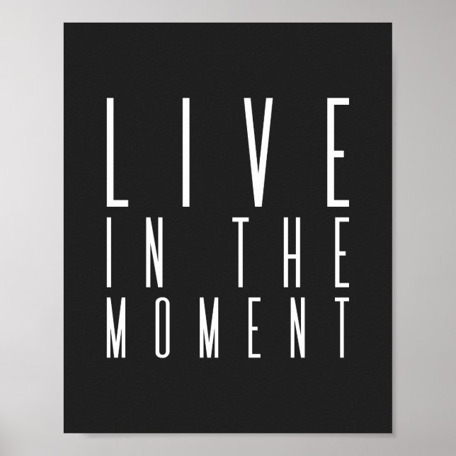 Live in the moment | Inspirational Quote Poster (Front)
