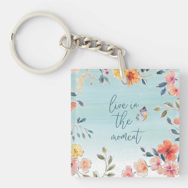 Live In The Moment - Nature's Bliss Key Ring (Front)