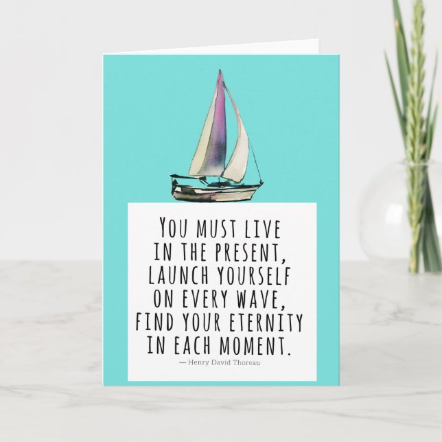 Live in the Present Sailboat Thoreau Quote Card (Front)