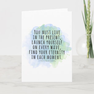 Live in the Present Thoreau Quote Card