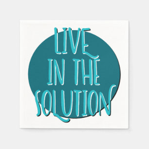 Live In The Solution 12 Step Recovery Slogan Napkin