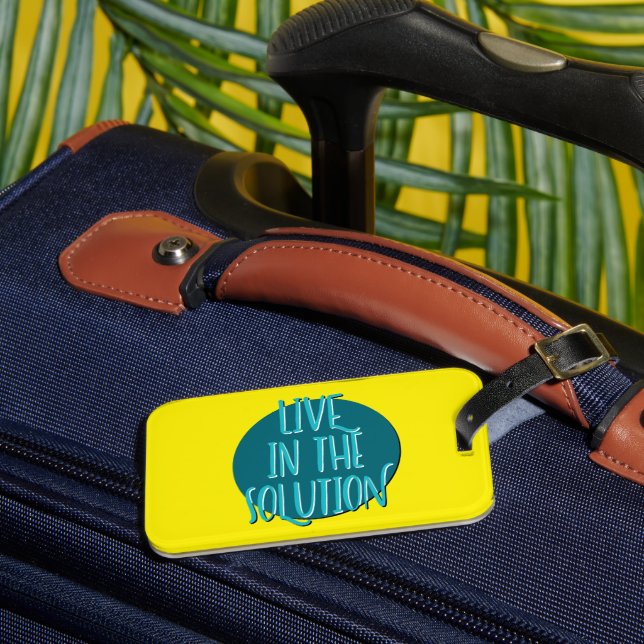 Live In The Solution Recovery Slogan Luggage Tag (Front Insitu 3)