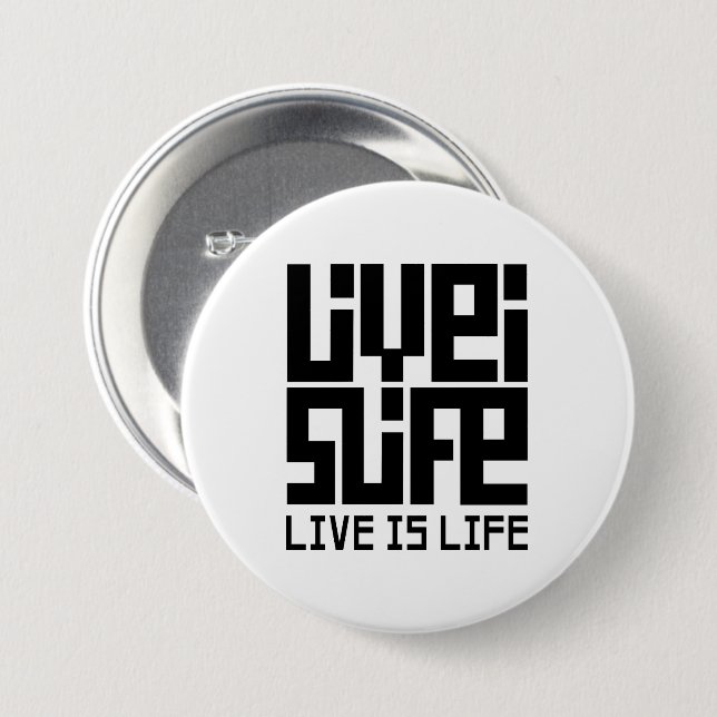 Live is life 7.5 cm round badge (Front & Back)