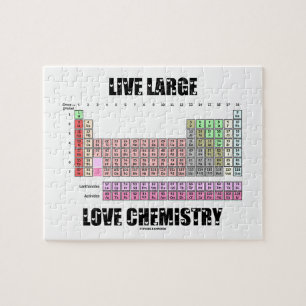 Live Large Love Chemistry Periodic Table Elements Jigsaw Puzzle