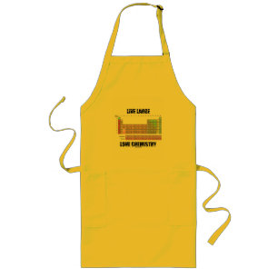 Live Large Love Chemistry Periodic Table Elements Long Apron