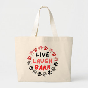 Live laugh bark large tote bag