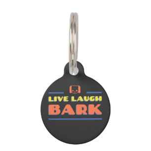 Live Laugh Bark Pet Tag
