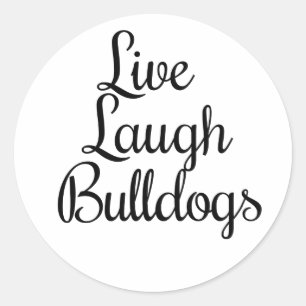 Live Laugh Bulldogs Classic Round Sticker