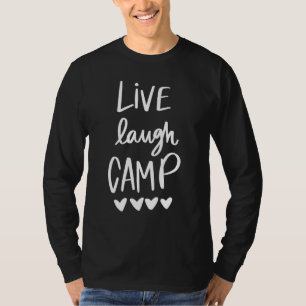 Live Laugh Camp Camping Life Happy Camper Camping T-Shirt