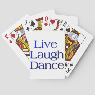 Live, Laugh Dance Products and Gifts Playing Cards