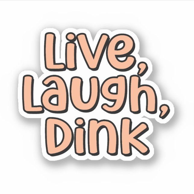 Live, Laugh, Dink Orange Pickleball  (Front)