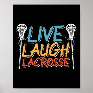Live Laugh Lacrosse Goalkeeper Goalie Sport Lax St Poster