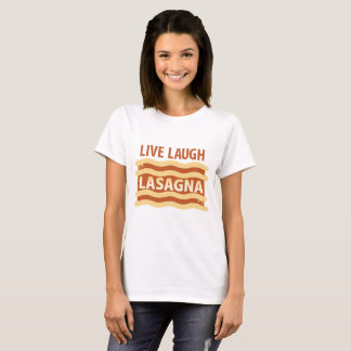 Live Laugh Lasagne T-Shirt