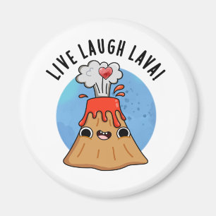 Live Laugh Lava Funny Volcano Pun Magnet