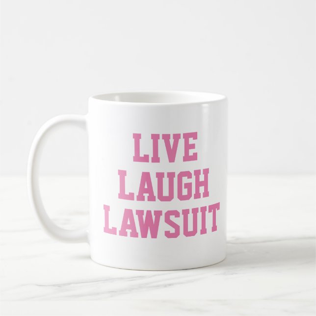 Live Laugh Lawsuit Funny Lawyer Gift Coffee Mug (Left)