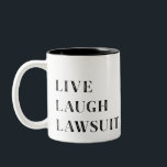 Live Laugh Lawsuit, Funny Lawyer mug<br><div class="desc">Funny mug for your favourite Lawyer. Text reads "Live Laugh Lawsuit". Justice scales illustration on opposite side. The mug makes for a Great graduation, Christmas, birthday or appreciation gift for the lawyer in your life. Funny Lawyer gift, Lawyer Mug, Attorney Law School Graduation gift. Attorney at Law, defence attorney. Coffee...</div>