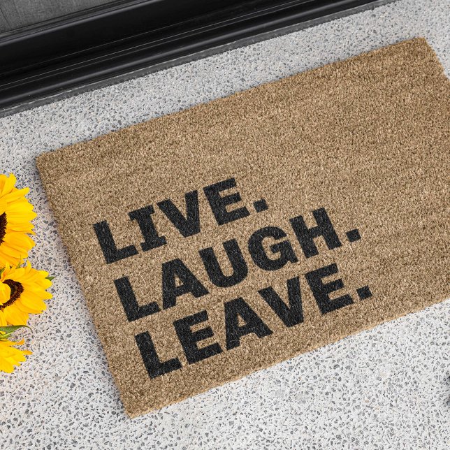 Live Laugh Leave Doormat (Creator Uploaded)