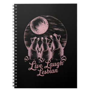 Live Laugh Lesbian Racoon Lesbian LGBTQ Pride  Notebook