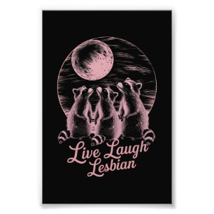 Live Laugh Lesbian Racoon Lesbian LGBTQ Pride  Photo Print