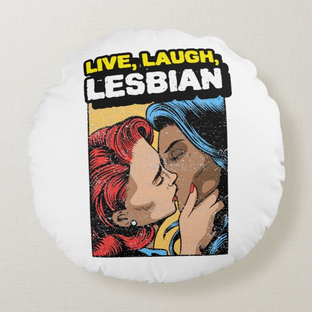Live Laugh Lesbian Round Cushion (Front)