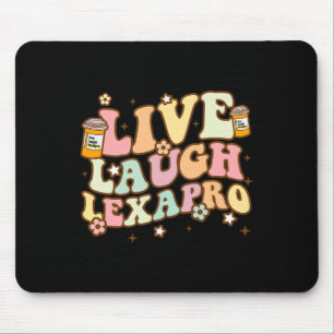 Live Laugh Lexapro Groovy Mental Health Awareness  Mouse Pad