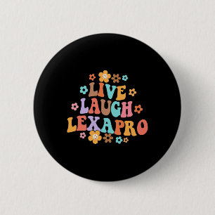 Live Laugh Lexapro Groovy Mental Health Therapist  6 Cm Round Badge