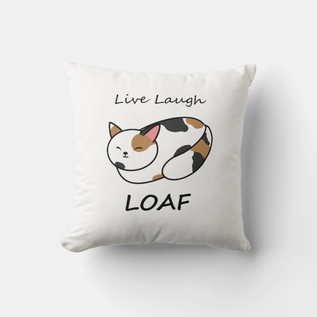 Live Laugh Loaf Calico Cat Pillow (Front)