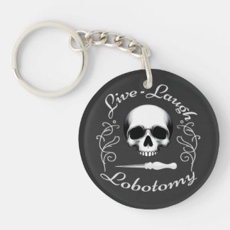 Live Laugh Lobotomy Acrylic Keychain