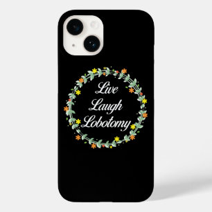 Live Laugh Lobotomy Case-Mate iPhone 14 Case