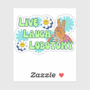 Live Laugh Lobotomy Funny Meme 70s Retro