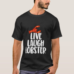 Live Laugh Lobster Shirts Women Lobster Sea Food T