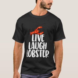 Live Laugh Lobster Shirts Women Lobster Sea Food T