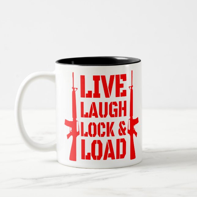 Live Laugh Lock & Load  #USAPatriotGraphics  © Two-Tone Coffee Mug (Left)