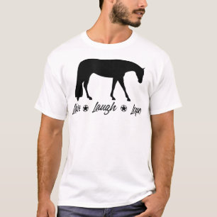 Live Laugh Lope Equestrian Western Pleasure Horse T-Shirt