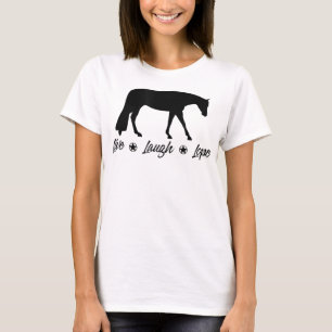 Live Laugh Lope Equestrian Western Pleasure Horse T-Shirt